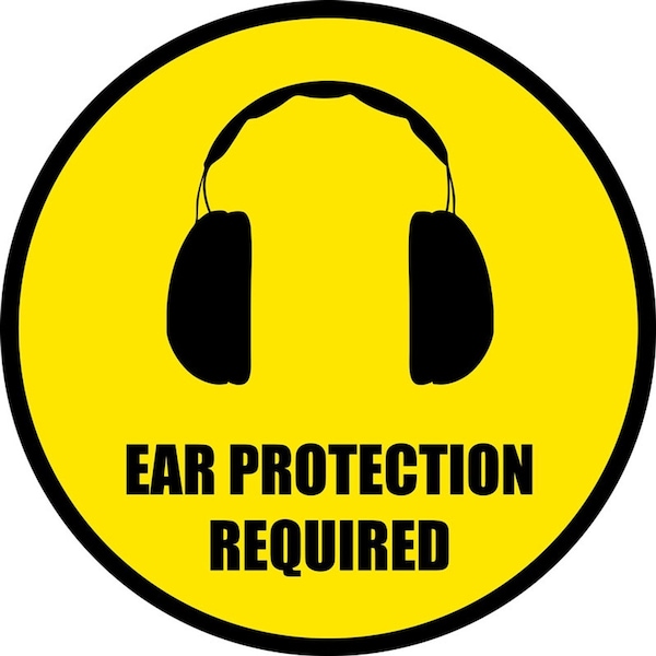 Ear Protection Required 16in Diameter Non Slip Floor Sign